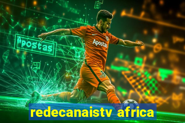 redecanaistv africa